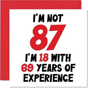 Stuff4 Verjaardagskaart 87 jaar voor mannen en vrouwen - Not 87 I'm 18 With 69 Years Experience - Grappige verjaardagskaart voor mama, papa, opa, 145 mm x 145 mm