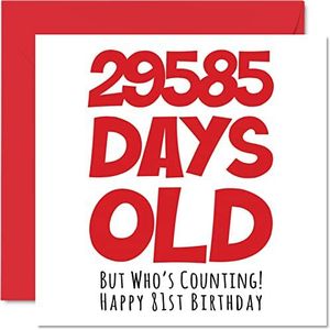 Verjaardagskaart voor mannen en vrouwen, oud, grappige verjaardagskaart voor volwassenen, 81e verjaardag, 145 mm x 145 mm