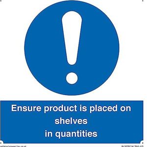 S15 Panneau avec inscription « ensure product is placed on shelves in quantities » 150 x 150 mm