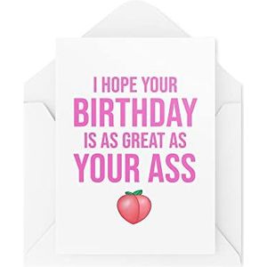 Grappige verjaardagskaarten | ""Hope Your Birthday Is As Great As Your Ass"" | verjaardagskaart voor vriendin, vriend, varken | CBH1136