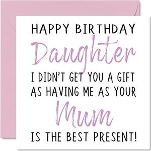 Grappige verjaardagskaart voor meisjes van een moeder – Happy Birthday Daughter No Gift – verjaardagskaart voor moeder en dochter – 145 mm x 145 mm