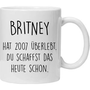 Mok met opschrift ""Britney hat 2007 überlebt. Du schaffst das heute schon, lustig Kaffee Cups"", grappig cadeau, aan beide zijden bedrukt, koffiemok, werk, kantoor, cadeau-idee