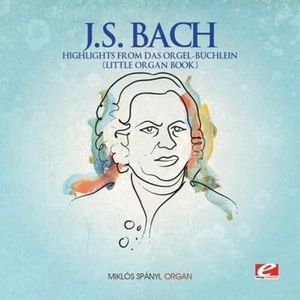 Highlights from Das Orgel-Buchlein