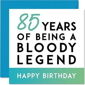 Grappige verjaardagskaart voor mannen en vrouwen - Being A Legend - Eighty-Five Eighty-Fifth Happy Birthday Card voor hem, haar, opa, oma, oma, papa, moeder, 145 mm x 145 mm,