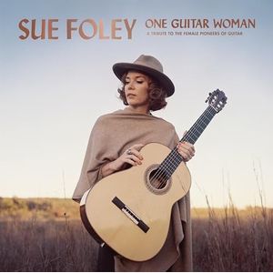 One Guitar Woman-a Tribute to the Female Pioneers of Guitar