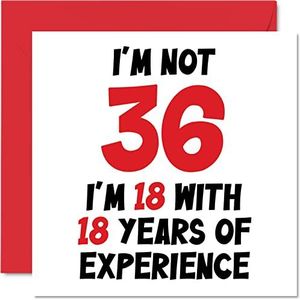 Verjaardagskaart voor de 36e verjaardag voor mannen en vrouwen - Not 36 I'm 18 With 18 Years Experience - Grappige verjaardagskaart voor zoon, dochter, zus, vriend, 145 mm x 145 mm
