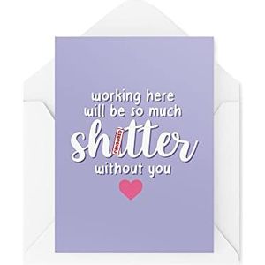 Grappige startkaarten | Working Here Will Be So Much Sh*tter Without You | Voor Her Him Work Bestie Collague New Job Sweary | CBH652 wit 21 x 15 x 0,2 cm TIP_CARDS_CBH652