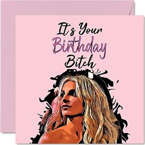 Grappige verjaardagskaart voor vrouw en haar – It's Your Birthday B * tch – brutale verjaardagskaart voor zus, vriendin, collega's, moeder, tante, dochter, oma, 145 mm x 145 mm