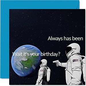 Grappige verjaardagskaart voor dames en heren – Always Has Been Meme – grappige verjaardagskaart voor beste vriendin, zus, broer, nek, oom, tante, collega's, 145 mm x 145 mm