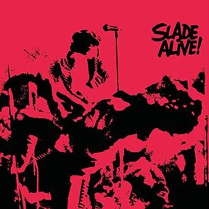 Slade Alive! (Deluxe Édition)