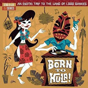 Stag-O-Lee DJ Set 04-Born to Hula! (Colored Viny