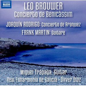 Rodrigo Concierto de Aranjuez/Frank Martin Guitare/Léo Brouwer Concierto de Benicassim
