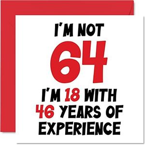 Stuff4 Verjaardagskaart 64 jaar voor mannen en vrouwen - Not 64 I'm 18 With 46 Years Experience - Grappige verjaardagskaart voor mama, papa, opa, oma, 145 mm x 145 mm