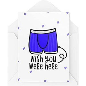 Grappige wenskaarten | Wish You Were Here | brutale broek | Valentijnsdag verjaardag vriend vriendin humor | CBH1219