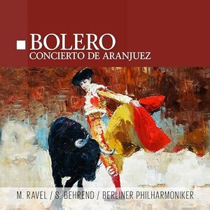 Bolero/Concierto de Aranjuez