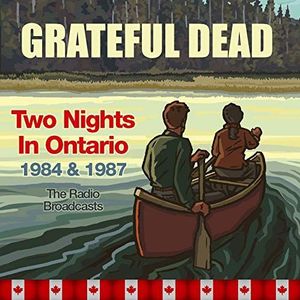 Two Nights in Ontario, 1984 & 1987, the Radio Broadcasts