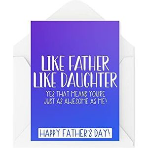 CBH1022 Grappige vaderdagkaart met opschrift ""Like Father Like Daughter Just As As Me