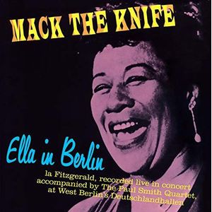 Mack the Knife - Ella in Berlin