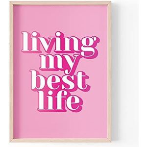 Grappig citaat | Home Impressions | Living My Best Life | Kleurrijke wanddecoratie voor dames roze | A4 A3 A5 * lijst niet inbegrepen * - PBH149
