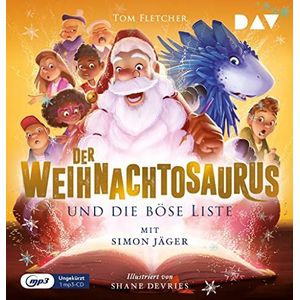 Der Weihnachtosaurus und die böse Liste (Teil 3): Ungekürzte Lesung mit Simon Jäger (1 mp3-CD)