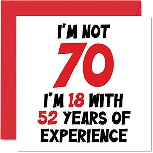 70e verjaardagskaart voor mannen en vrouwen - Not 70 I'm 18 With 52 Years Experience - Grappige verjaardagskaart voor de 70e verjaardag voor mama, papa, opa, 145 mm x 145 mm