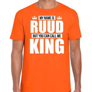 Naam cadeau t-shirt my name is Ruud - but you can call me King oranje voor heren - Feestshirts