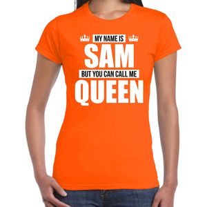 Naam cadeau t-shirt my name is Sam - but you can call me Queen oranje voor dames - Feestshirts