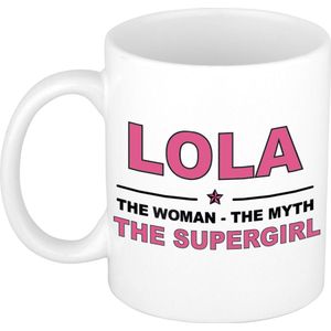 Lola The woman, The myth the supergirl verjaardagscadeau mok / beker keramiek 300 ml - Naam mokken