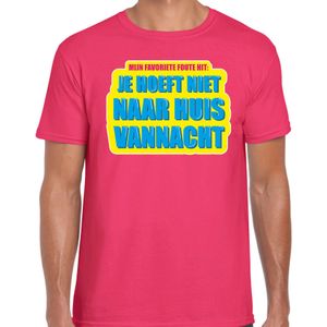 Foute party Je hoeft niet naar huis vannacht verkleed t-shirt roze heren - Foute party hits outfit/  - Feestshirts