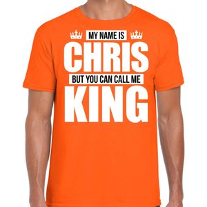 Naam cadeau t-shirt my name is Chris - but you can call me King oranje voor heren - Feestshirts