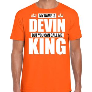 Naam cadeau t-shirt my name is Devin - but you can call me King oranje voor heren - Feestshirts