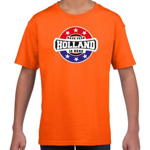 Have fear Holland is here / Holland supporter t-shirt oranje voor kids - Feestshirts
