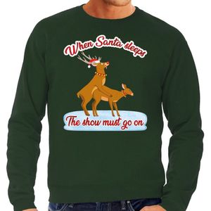 Foute Kersttrui / sweater - seksende rendieren - when Santa sleeps the show must go on - groen voor heren XXL