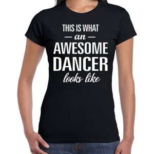 Awesome dancer / danseres cadeau t-shirt zwart dames - Feestshirts