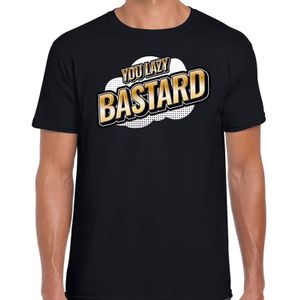 You Lazy Bastard fun tekst t-shirt voor heren zwart in 3D effect - Feestshirts