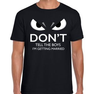 Dont tell the boys Im getting married t-shirt zwart voor heren met boze ogen - vrijgezellenfeest shirt S