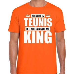 Naam cadeau t-shirt my name is Teunis - but you can call me King oranje voor heren - Feestshirts