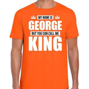 Naam cadeau t-shirt my name is George - but you can call me King oranje voor heren - Feestshirts