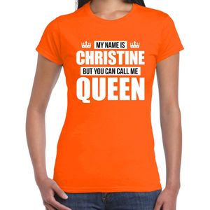 Naam cadeau t-shirt my name is Christine - but you can call me Queen oranje voor dames - Feestshirts