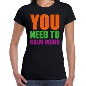 You need to calm down fun tekst t-shirt zwart dames - Feestshirts