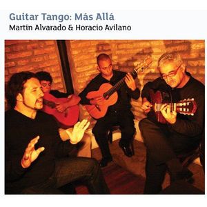 Martin & Horacio Avilano Alvarado - Guitar Tango Mas Alla