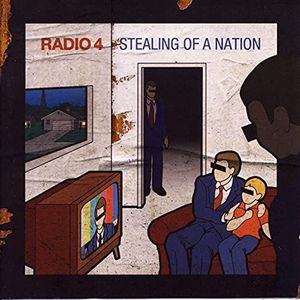 Radio 4 - Stealing Of A Nation