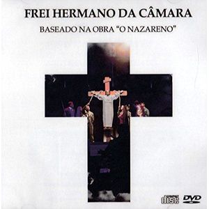 Frei Hermano Da Camara - O Nazareno Ao Vivo [CD+DVD] 2015