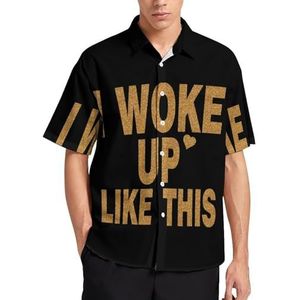 I Woke Up Like This Summer Heren Shirts Casual Korte Mouw Button Down Blouse Strand Top met Pocket S