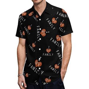 I Love My Family Hawaiiaanse shirts voor heren, korte mouwen, casual overhemd met knopen, vakantie, strandshirts, 5XL