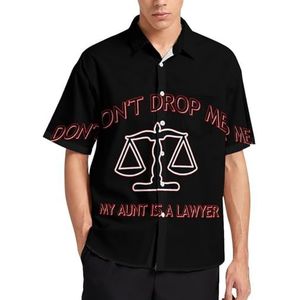 Don't Drop Me My Aunt Is A Lawyer Zomer Heren Shirts Casual Korte Mouw Button Down Blouse Strand Top met Zak XL