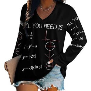 All You Need Is Love Math Formula Dames V-hals Shirt Lange Mouwen Tops Casual Loose Fit Blouses