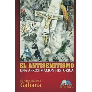 El Antisemitismo: Una aproximaci n hist rica (Spaanse editie)