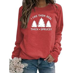 I Like Them Real Thick and Sprucey Sweatshirt,Holiday Shirt,Christmas Sweatshirt, Christmas Tree Sweater