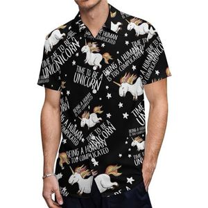 Human Too Complicated, Time To Be Unicorn Heren Shirts met korte mouwen, casual button-down tops T-shirts Hawaiiaanse strand T-shirts S